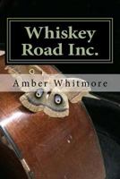 Whiskey Road Inc.: Song Lyrics for Fiirst CD of Short Stack 1983862738 Book Cover