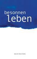 Besonnen Leben 3743114798 Book Cover