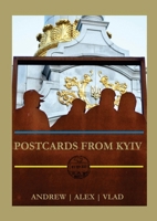 Post cards From Kyiv: Postcards From Kyiv B0FNX2GL3M Book Cover