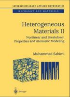 Heterogeneous Materials: Nonlinear and Breakdown Properties and Atomistic Modeling 1441918043 Book Cover