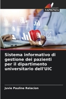 Sistema informativo di gestione dei pazienti per il dipartimento universitario dell'UIC (Italian Edition) 620790818X Book Cover