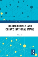 Documentaries and China's National Image 1032315067 Book Cover