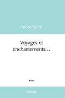 « Voyages et enchantements… » (French Edition) 2414383445 Book Cover