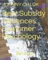 Rent Subsidy Influences Customer Psychology: Behavior 1092353437 Book Cover