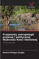 Fragmenty antropologii prawnej i politycznej Wybrzeza Kosci Sloniowej (Polish Edition) 620998813X Book Cover