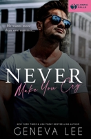 Never Make You Cry 1945163739 Book Cover