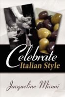 Celebrate.....Italian Style 1434307387 Book Cover
