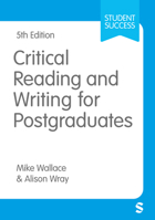 Critical Reading and Writing for Postgraduates (Student Success) 1529668816 Book Cover