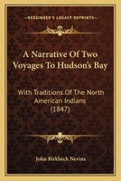 A Narrative of Two Voyages to Hudson's Bay 1018889361 Book Cover