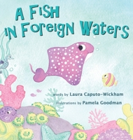 A Fish in Foreign Waters: A Book for Bilingual Children 1938712196 Book Cover