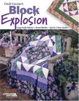 Cindy Casciato's Block Explosion: Large Scale Fabrics + Fewer Blocks = Quick & Easy Quilts! 1574864483 Book Cover