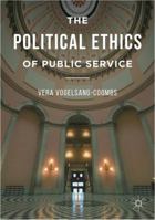 The Political Ethics of Public Service 1137518456 Book Cover