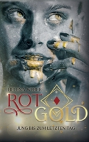 Rotgold: Jung bis zum letzten Tag (Band 1 von 3) 3756218341 Book Cover