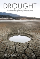 Drought: An Interdisciplinary Perspective 0231176880 Book Cover