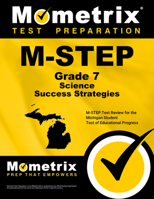 M-Step Grade 7 Science Success Strategies Study Guide: M-Step Test Review for the Michigan Student Test of Educational Progress 1516701054 Book Cover