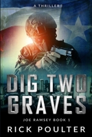 Dig Two Graves (Joe Ramsey Dig Two Graves Series) 1915642426 Book Cover
