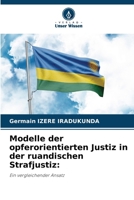 Modelle der opferorientierten Justiz in der ruandischen Strafjustiz (German Edition) 6209338283 Book Cover
