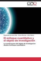 El Enfoque Cuantitativo y El Objeto de Investigacion 3844336133 Book Cover