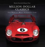 Million-Dollar Classics: The World's Most Expensive Cars 0785830510 Book Cover