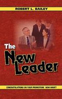 The New Leader, Congratulations On Your Promotion! Now What? 0982254008 Book Cover