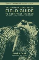 Field Guide to Northwest Michigan (2nd Edition) 1734127716 Book Cover