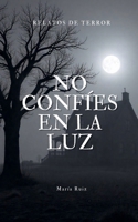 No Confíes En La Luz B0FR17NF5Y Book Cover