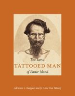 The Iconic Tattooed Man of Easter Island 1732495203 Book Cover