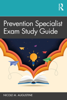 Prevention Specialist Exam Study Guide 1041224370 Book Cover