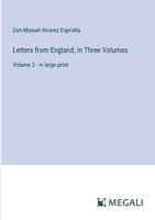 Letters from England; In Three Volumes: Volume 3 - in large print 3387079508 Book Cover