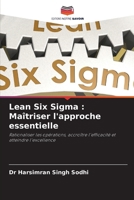 Lean Six Sigma: Maîtriser l'approche essentielle (French Edition) 6207431928 Book Cover