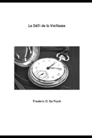 Le Défi de la Vieillesse B08L4GMKTY Book Cover