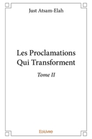 Les Proclamations Qui Transforment - Tome II (French Edition) 2334217891 Book Cover