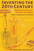 Inventing the 20th Century: 100 Inventions That Shaped the World 0814788084 Book Cover