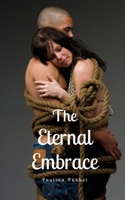 The Eternal Embrace 9916891648 Book Cover