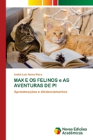 MAX E OS FELINOS e AS AVENTURAS DE PI 620218633X Book Cover