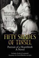 Fifty Shades of Tinsel: Portrait of a Heartthrob 0939122227 Book Cover