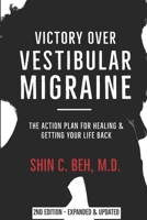 Victory Over Vestibular Migraine: The ACTION Plan for Healing & Getting Your Life Back B08C92JB3R Book Cover