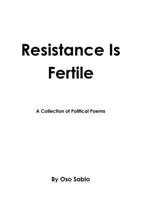 Resistance Is Fertile 1291838775 Book Cover