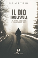Il Dio incolpevole: Il teismo classico e il problema del male (Fuori dal Coro) (Italian Edition) 8897328725 Book Cover