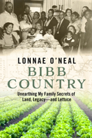 Bibb Country: An American Saga of Life, Liberty and the Pursuit of a Legacy 1368089380 Book Cover