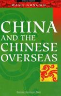 China and the Chinese Overseas 9812100296 Book Cover