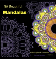 80 Beautiful MandalasColoring book for Adults: The most Amazing Mandalas for Relaxation and Stress Relief 2260080200 Book Cover
