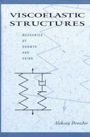 Viscoelastic Structures: Mechanics of Growth and Aging 0122222806 Book Cover