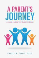 A Parent's Journey 1628396687 Book Cover