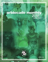 Artdecade Monthly 2018 Collection 1614505462 Book Cover