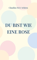 Du bist wie eine Rose 3757830075 Book Cover