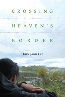 Crossing Heaven's Border 1931368368 Book Cover