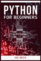 Python Programming for Beginners: The Easiest and Quickest Way to Learn Python Coding, Programming, and Web Development in Just 7 Days null Book Cover