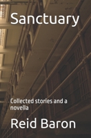 Sanctuary: Collected stories and a novella B0FK3TV5D1 Book Cover