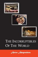 The Incorruptibles of the World 1727322959 Book Cover